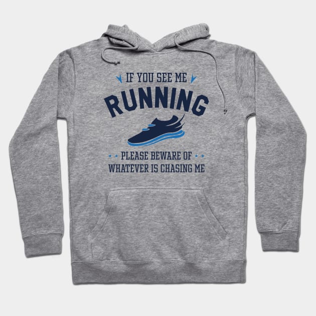 If You See Me Running Hoodie by LuckyFoxDesigns